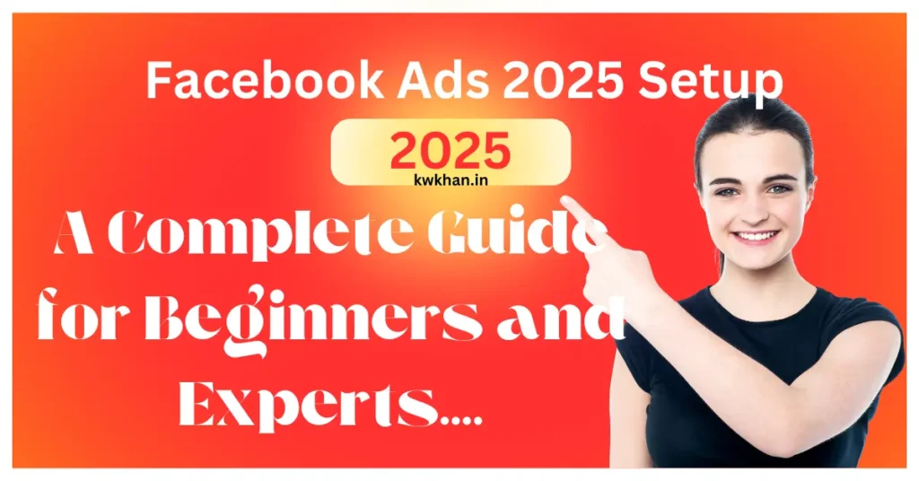 Facebook Ads 2025 Setup