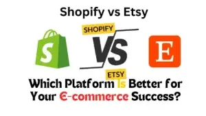 Shopify vs Etsy